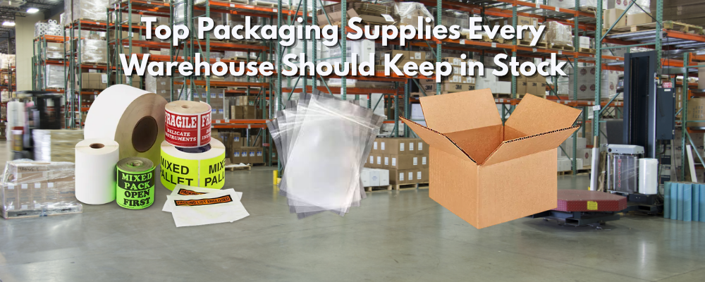 Top Packaging Supplies Every Warehouse Should Keep in Stock